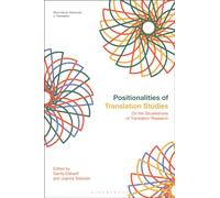 Positionalities of Translation Studies : On the Situatedness of Translation Research