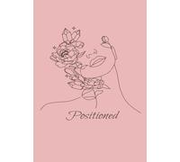 Positioned: A Feminine Lined Journal for Healing, Identity, and Purpose | 256 Pages, 7 x 10 Paperback