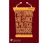 Positioning and Stance in Political Discourse: The Individual, the Party, and the Party Line