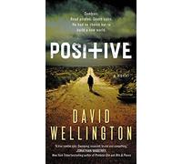 Positive: A Novel