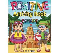 Positive Activity Book For Kids: 50 Brain Engaging Pages of Word Search, Coloring Pages, Crossword Puzzles and More With Words of Affirmation