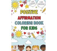 Positive Affirmation Coloring Book for Kids