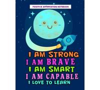 Positive Affirmation Notebook: Positive Self-Affirmations for Kids Children Book Journal Cards Notebook: Volume 1 (Positive Self Affirmation Books Notebook Journal For Kids Children Series)