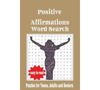 Positive Affirmation Word Search: Word searches with Easy to Read Print designed to uplift your mood, soul, and brings you positive vibes only | 6x9 ... Birthdays, Free Time, Holidays and Vacations