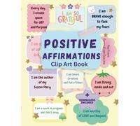 Positive Affirmations Clip Art Book: Cut Out and Collage for Teens