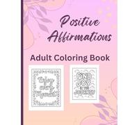 Positive Affirmations Coloring Book: 60 Uplifting Phrases to Color and Keep - 8.5×11