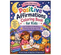 Positive Affirmations Coloring Book for Kids: Cute Confidence & Mindfulness Coloring Pages for Ages 4-10 | Fun and Relaxing Activities to Build Self-Esteem, Kindness, and Positive Thinking