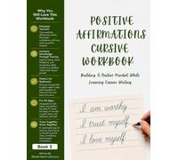 Positive Affirmations Cursive Workbook: Building A Positive Mindset While Learning Cursive Writing (Cursive Confidence Workbook Series)