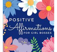Positive Affirmations For Girl Bosses: Affirmations For Wealth and Success. Entrepreneur Gifts For Business Owner Women. Harness The Power Of Positive Thinking
