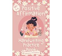 Positive Affirmations Handwriting Practice Book: Boost Confidence and Develop Writing Skills for Kids