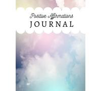 Positive Affirmations Journal: 8.5 x 11, Lined Journal with Positive Affirmations on each page, Daily Affirmations Journal