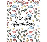 Positive Affirmations: Motivational Coloring Book for Adults and Teens