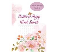 Positive and Happy Word Search Puzzle: Positive and Happy Word Search Puzzle: Word Searches with easy to read print about positive words | 40+ ... Gifts for Holidays, Vacations and Free Times