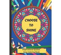 Positive and Inspirational Quotes Coloring Book for Teens and Adults.: Easy coloring book with 30 motivational quotes. 8.5”x11” inches. Paperback