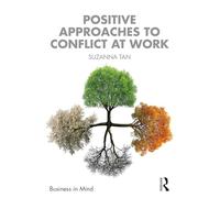 Positive Approaches to Conflict at Work