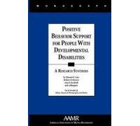 Positive Behavior Support for People with Developmental Disabilities: A Research Synthesis (MONOGRAPHS OF THE AMERICAN ASSOCIATION ON MENTAL RETARDATION)