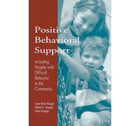 Positive Behavioral Support: Including People with Difficult Behavior in the Community