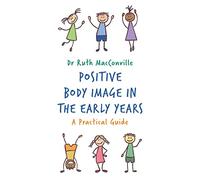 Positive Body Image in the Early Years