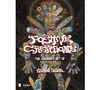 Positive Creations: The Visionary Art of Chris Dyer