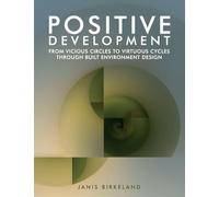 Positive Development – From Vicious Circles to Virtuous Cycles through Built Environment Design