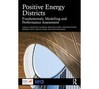 Positive Energy Districts : Fundamentals, Modelling and Performance Assessment