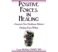 Positive Forces in Healing: Healing From Within