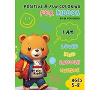 Positive & Fun Coloring For Kiddo's: Affirmation Colouring For Children Aged 5-8