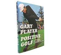 Positive golf: Understanding and applying the fundamentals of the game