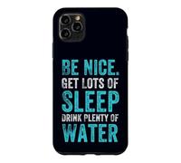 Positive Healthy Habits Quote, Be Nice Get Sleep Drink Water Case for iPhone 11 Pro Max