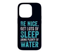 Positive Healthy Habits Quote, Be Nice Get Sleep Drink Water Case for iPhone 14 Pro