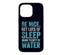 Positive Healthy Habits Quote, Be Nice Get Sleep Drink Water Case for iPhone 14 Pro Max