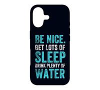Positive Healthy Habits Quote, Be Nice Get Sleep Drink Water Case for iPhone 17