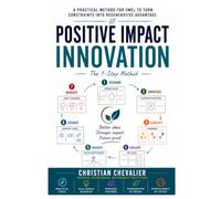 Positive Impact Innovation: A practical method for SMEs to turn constraints into regenerative advantage