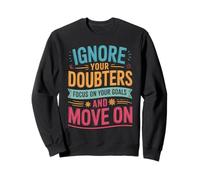Positive Inspirational Empowerment For Entrepreneurs Leaders Sweatshirt