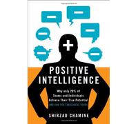 Positive Intelligence: Why Only 20% of Teams & Individu - HardBack NEW Shirzad C