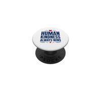 Positive Kindness Inspirational Quote Human Kindness Always PopSockets Adhesive PopGrip