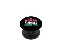 Positive Kindness Inspirational Quote Human Kindness Always PopSockets Adhesive PopGrip