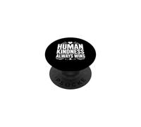 Positive Kindness Inspirational Quote Human Kindness Always PopSockets Adhesive PopGrip