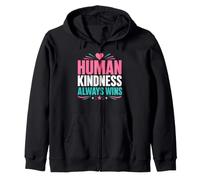 Positive Kindness Inspirational Quote Human Kindness Always Zip Hoodie