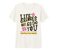 Positive Message Change Your Attitude Premium T-Shirt