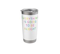Positive Message Everything is Going to be Alright Design Stainless Steel Insulated Tumbler