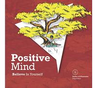Positive Mind: Believe In Yourself
