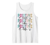 Positive Mind Positive Vibes Positive Life Quote Tank Top
