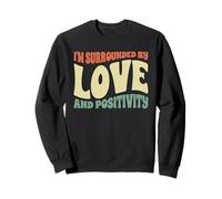 Positive Mindset Inspiring Motivating Inspirational Sweatshirt
