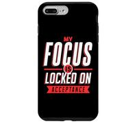 Positive Mindset My Focus Is Locked On Acceptance Case for iPhone 7 Plus/8 Plus