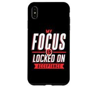 Positive Mindset My Focus Is Locked On Acceptance Case for iPhone XS Max