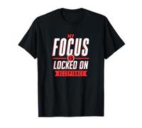 Positive Mindset My Focus is Locked On Acceptance T-Shirt