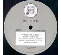 Positive Noise - A Million Miles Away (Long Distance Version) [Vinyl Single 12'']