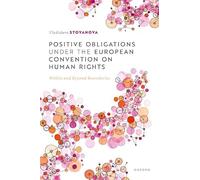 Positive Obligations under the European Convention on Human Rights: Within and Beyond Boundaries