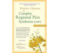 Positive Options for Complex Regional Pain Syndrome (Crps): Self-Help and Treatment (Positive Options for Health)